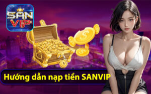 hướng dẫn nạp tiền SANVIP